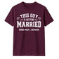 This Guy Is Getting Married Funny Groom Unisex T-Shirt