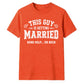 This Guy Is Getting Married Funny Groom Unisex T-Shirt