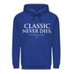Timeless Classic Never Dies Slogan Graphic Unisex Hoodie