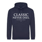Timeless Classic Never Dies Slogan Graphic Unisex Hoodie
