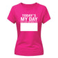15 Year Old Girl Gift Ideas Today's My Day Birthday Ladies Fit T-Shirt