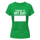 15 Year Old Girl Gift Ideas Today's My Day Birthday Ladies Fit T-Shirt