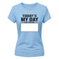 15 Year Old Girl Gift Ideas Today's My Day Birthday Ladies Fit T-Shirt