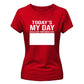 15 Year Old Girl Gift Ideas Today's My Day Birthday Ladies Fit T-Shirt