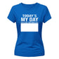 15 Year Old Girl Gift Ideas Today's My Day Birthday Ladies Fit T-Shirt