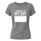 15 Year Old Girl Gift Ideas Today's My Day Birthday Ladies Fit T-Shirt