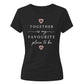 Together Favourite Place For Him For Her Gifts Ladies Fit T-Shirt