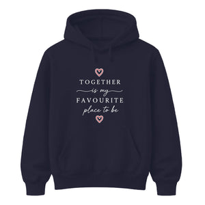 Together My Favourite Place For Him For Her Gifts Unisex Hoodie