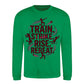 Train Strike Rise Repeat Women Cricket Printed Unisex Sweatshirt - T20 Womens World Cup