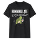 Turtle Running Late Is My Cardio Funny Slogan Unisex T-Shirt