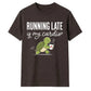 Turtle Running Late Is My Cardio Funny Slogan Unisex T-Shirt