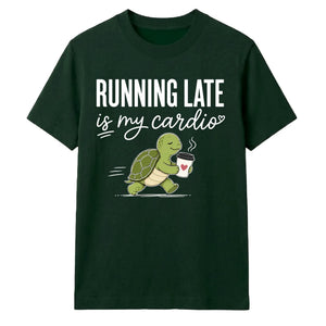 Turtle Running Late Is My Cardio Funny Slogan Unisex T-Shirt