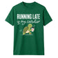 Turtle Running Late Is My Cardio Funny Slogan Unisex T-Shirt