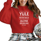 Yule Never Walk Alone Christmas Sweatshirt - PW216