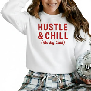 Hustle & Chill Christmas Sweatshirt - PW227