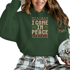 I Come In Peace Christmas Hoodie - PW223
