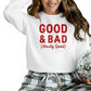 Good & Bad Christmas Sweatshirt - PW229