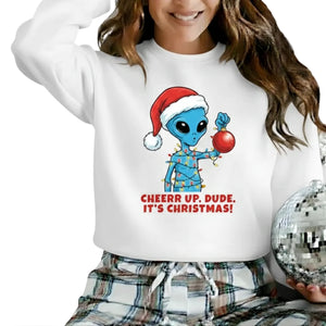 Cheer Up, Dude. It's Christmas! Sweatshirt - PW240