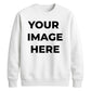 Upload custom Image placement comfy top unisex sweatshirt