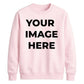 Upload custom Image placement comfy top unisex sweatshirt
