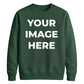 Upload custom Image placement comfy top unisex sweatshirt