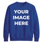 Upload custom Image placement comfy top unisex sweatshirt