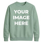 Upload custom Image placement comfy top unisex sweatshirt
