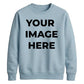 Upload custom Image placement comfy top unisex sweatshirt