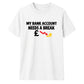 Relatable empty wallet savings Funny Memes Unisex T-Shirt