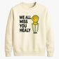 We All Miss You Healy 2026 Women Cricket Sweatshirt - T20 Womens World Cup Sweatshirt Australia