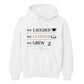 We Laughed Learned School Leavers Unisex Hoodie