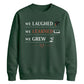 We Laughed Learned School Leavers Unisex Sweatshirt
