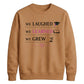 We Laughed Learned School Leavers Unisex Sweatshirt