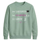 We Laughed Learned School Leavers Unisex Sweatshirt