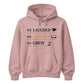 We Laughed Learned School Leavers Unisex Hoodie