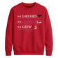 We Laughed Learned School Leavers Unisex Sweatshirt
