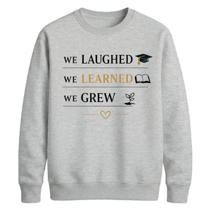 We Laughed Learned School Leavers Unisex Sweatshirt