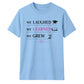 We Laughed Learned School Leavers Unisex T-Shirt