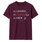 We Laughed Learned School Leavers Unisex T-Shirt