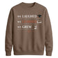 We Laughed Learned School Leavers Unisex Sweatshirt