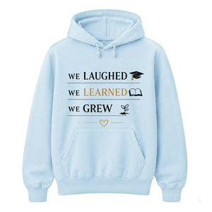 We Laughed Learned School Leavers Unisex Hoodie