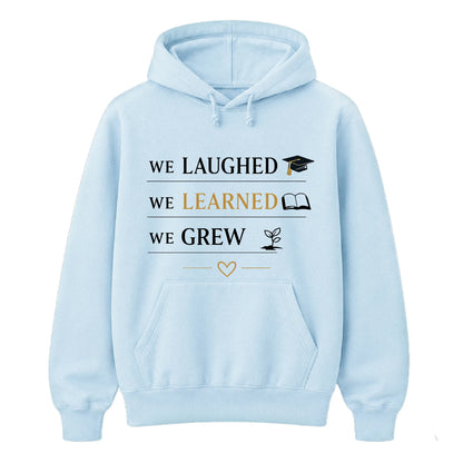 We Laughed Learned School Leavers Unisex Hoodie