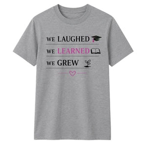 We Laughed Learned School Leavers Unisex T-Shirt