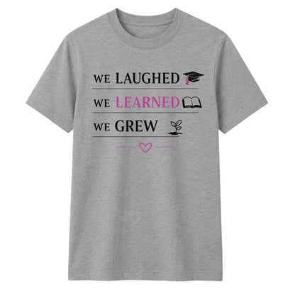 We Laughed Learned School Leavers Unisex T-Shirt