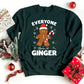 Christmas Ginger Sweatshirt, Christmas Everyone Loves Ginger Matching Sweater, Holiday Christmas Funny Vintage Jumper, Christmas Cute Gift
