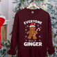 Christmas Ginger Sweatshirt, Christmas Everyone Loves Ginger Matching Sweater, Holiday Christmas Funny Vintage Jumper, Christmas Cute Gift