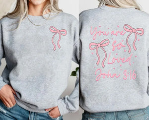 You Are So Loved Sweatshirt, Christian Bible Verse Sweatshirt, Valentines Day Coquette Front and Back printed Sweater, Valentine Day Gifts