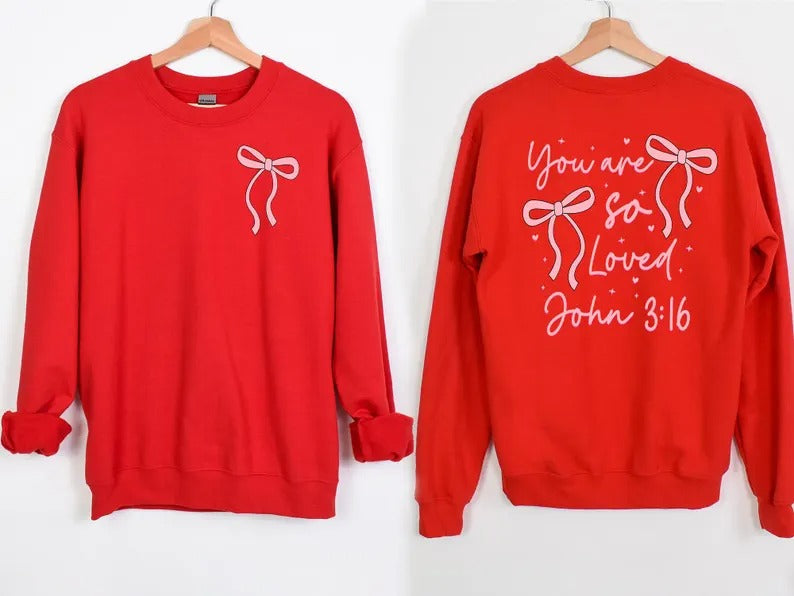 You Are So Loved Sweatshirt, Christian Bible Verse Sweatshirt, Valentines Day Coquette Front and Back printed Sweater, Valentine Day Gifts