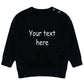 Personalised Text Baby & Toddler Sweatshirt, Custom Kids Sustainable Sweaters, Personalized Text/ Name Toddlers Crewnecks, Baby Shower Gifts