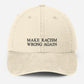 Make Racism Wrong Again Baseball Cap, Embroidered Social Justice Hat, Vintage Protest Hat, Equality Political Statement Cap, Father Day Gift